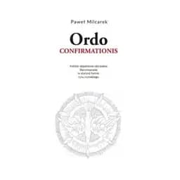 Okładka książki „Ordo Confirmationis” — Paweł Milcarek