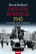 Okładka książki „Ostatni rozdział 1945” — David Stafford