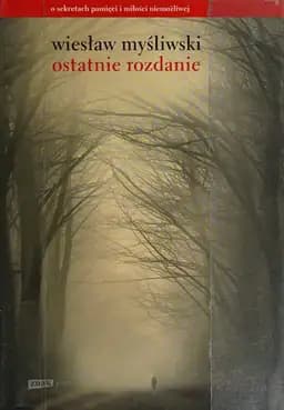 Okładka książki „Ostatnie rozdanie” — Myśliwski, Wiesław (1932- ) Społeczny Instytut Wydawniczy Znak