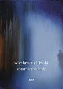 Okładka książki „Ostatnie rozdanie” — Wiesław Myśliwski