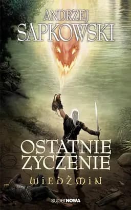 Okładka książki „Ostatnie życzenie” — Andrzej Sapkowski