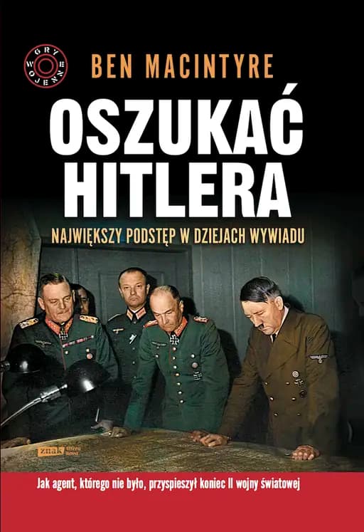 Okładka książki „OSZUKAĆ HITLERA” — BEN MACINTYRE