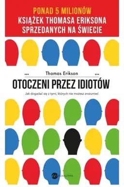Okładka książki „Otoczeni przez idiotów / Omgiven av idioter : hur man förstår dem som inte går…