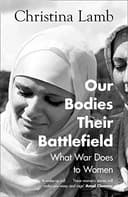 Okładka książki „Our Bodies, Their Battlefield What War Does to Women” — Christina Lamb
