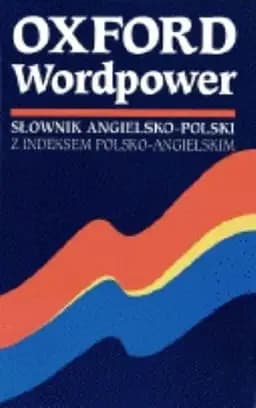 Okładka książki „Oxford wordpower słownik angielsko-polski z indeksem polsko-angielskim”