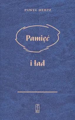 Okładka książki „Pamięć i ład” — Hertz, Paweł (1918)
