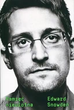Okładka książki „Pamięć nieulotna” — Edward Joseph Snowden