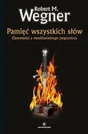 Okładka książki „Pamięć wszystkich słów opowieści z meekhańskiego pogranicza” — Robert M. Wegner