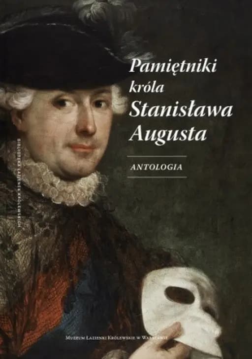 Okładka książki „Pamiętniki króla Stanisława Augusta antologia”