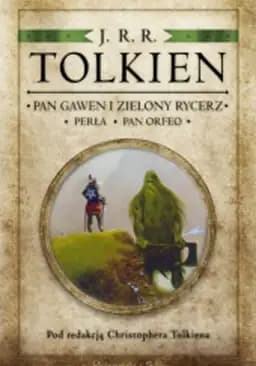 Okładka książki „Pan Gawen i Zielony Rycerz ; Perła ; Pan Orfeo”