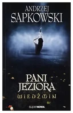Okładka książki „Pani Jeziora” — Andrzej Sapkowski