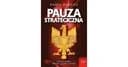 Okładka książki „Pauza strategiczna : Polska wobec ryzyka wojny z Rosją / Polska wobec ryzyka…