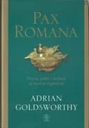 Okładka książki „Pax Romana : wojna, pokój i podboje w świecie rzymskim / Pax Romana : war, peace…