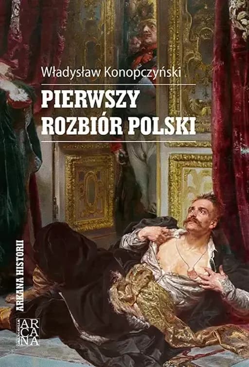 Okładka książki „Pierwszy rozbiór Polski” — Władysław Konopczyński