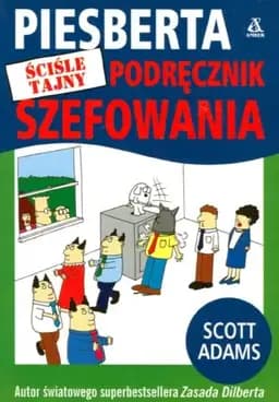 Okładka książki „Piesberta ściśle tajny podręcznik szefowania” — Scott Adams