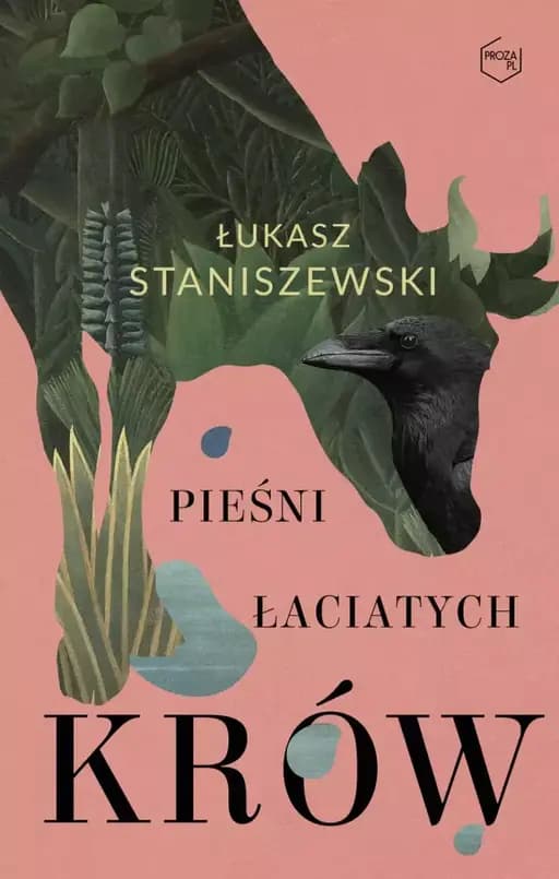Okładka książki „Pieśni łaciatych Krów” — Staniszewski, Łukasz