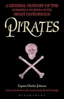 Okładka książki „Pirates A General History of the Robberies and Murders of the Most Notorious…
