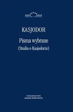Okładka książki „Pisma wybrane” — Kasjodor
