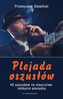 Okładka książki „Plejada oszustów. 40 sposobów na nieuczciwe zdobycie pieniędzy”