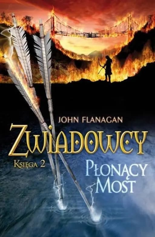 Okładka książki „Płonący most” — Flanagan, John (1944)
