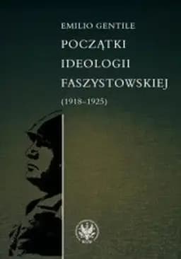 Okładka książki „Początki ideologii faszystowskiej (1918-1925) / Origini dell'ideologia fascista…