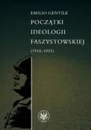 Okładka książki „Początki ideologii faszystowskiej (1918-1925) / Origini dell'ideologia fascista…