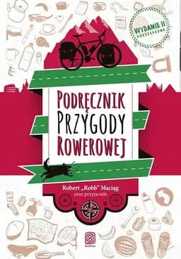 Okładka książki „Podrecznik Przygody Rowerowej” — Robert Robb Maciąg