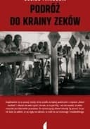 Okładka książki „Podróż do krainy zeków / Putešestvie v stranu èè-ka, Historia, Historie”