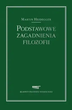 Okładka książki „Podstawowe zagadnienia filozofii wybrane "problemy" "logiki"” — Martin Heidegger