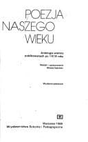 Okładka książki „Poezja naszego wieku: Antologia wierszy publikowanych po 1918 roku (Polish…