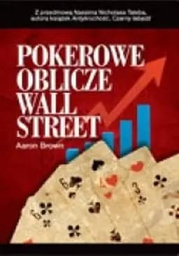 Okładka książki „Pokerowe oblicze Wall Street” — Aaron Brown