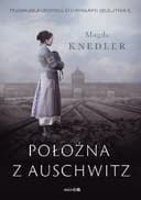 Okładka książki „Położna z Auschwitz /” — Knedler, Magdalena Wydawnictwo WAM