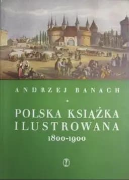 Okładka książki „Polska książka ilustrowana” — Andrzej Banach