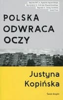 Okładka książki „Polska odwraca oczy” — Justyna Kopińska