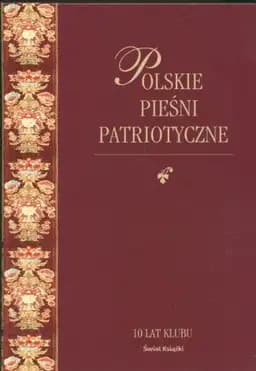 Okładka książki „Polskie pieśni patriotyczne z nutami” — Andrzej Krzysztof Kunert