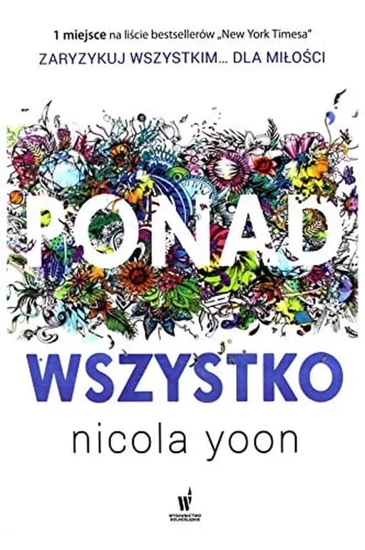 Okładka książki „Ponad wszystko” — Nicola Yoon