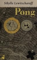 Okładka książki „Pong” — Sibylle Lewitscharoff