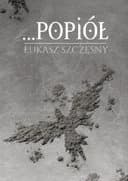 Okładka książki „Popiół /” — Szczęsny, Łukasz