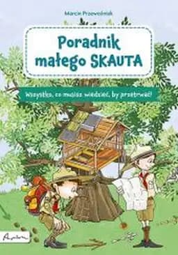 Okładka książki „Poradnik małego skauta / CED Centrum Edukacji Dziecięcej”