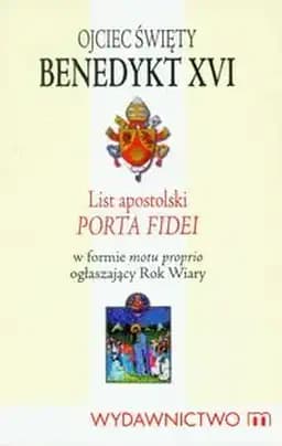 Okładka książki „Porta fidei (pol.) Porta Fidei : list apostolski w formie "motu proprio"…