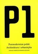 Okładka książki „Postmodernizm polski : architektura i urbanistyka. [2] /” — Gzowska, Alicja (1986)