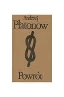 Okładka książki „Powrót” — Andrzej Płatonow