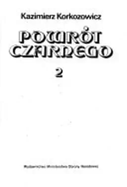 Okładka książki „Powrót Czarnego” — Kazimierz Korkozowicz
