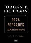 Okładka książki „Poza porządek : kolejne 12 życiowych zasad / Beyond order : 12 more rules for…