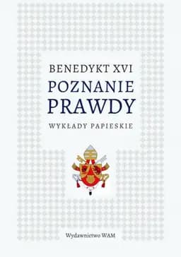 Okładka książki „Poznanie prawdy : wykłady papieskie /”