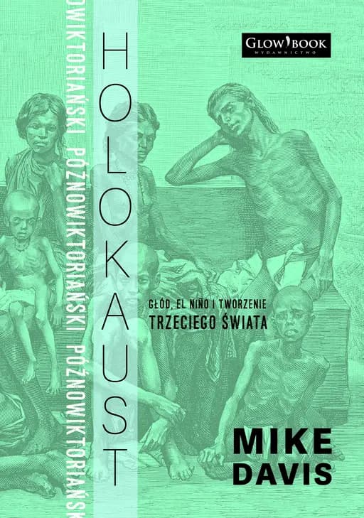 Okładka książki „Późnowiktoriański holokaust” — Davis, Mike (1946)