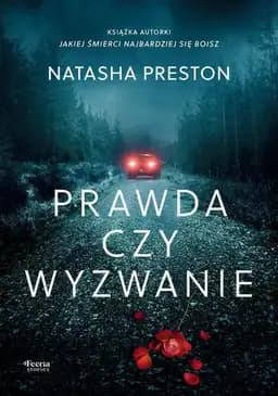 Okładka książki „Prawda czy wyzwanie” — Preston, Natasha