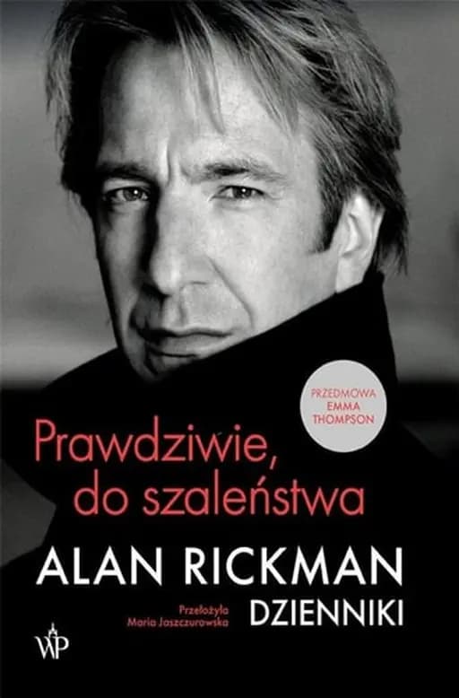 Okładka książki „Prawdziwie, do szaleństwa dzienniki” — Alan Rickman