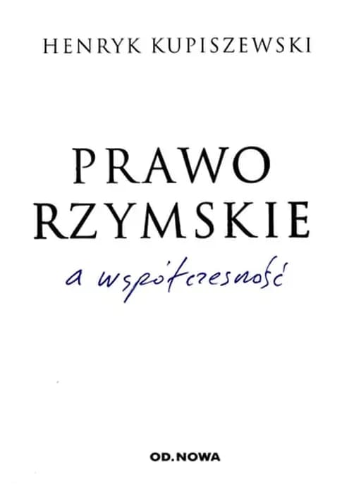 Okładka książki „Prawo rzymskie a współczesność” — Kupiszewski, Henryk