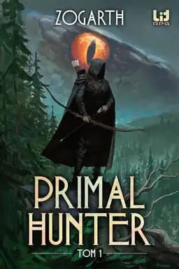 Okładka książki „Primal Hunter. Tom 1” — Zorgath
